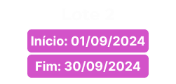 Segundo lote de inscrições com início em 01 de setembro de 2024 e encerramento em 30 de setembro de 2024